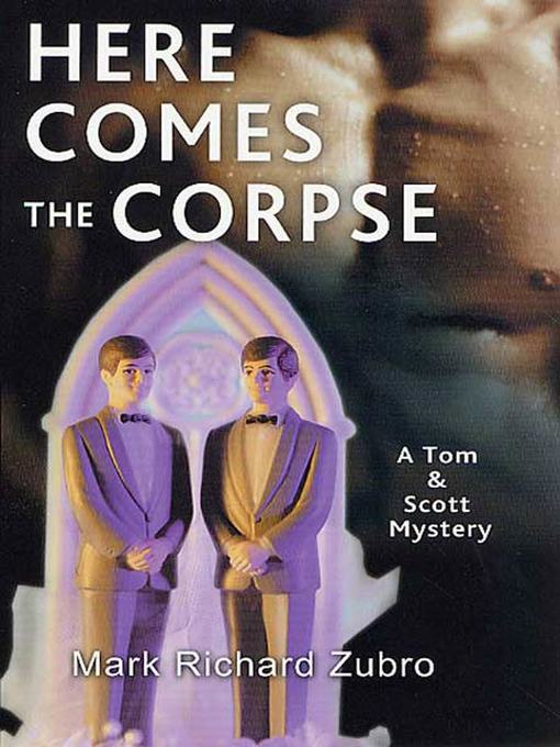Title details for Here Comes the Corpse by Mark Richard Zubro - Wait list